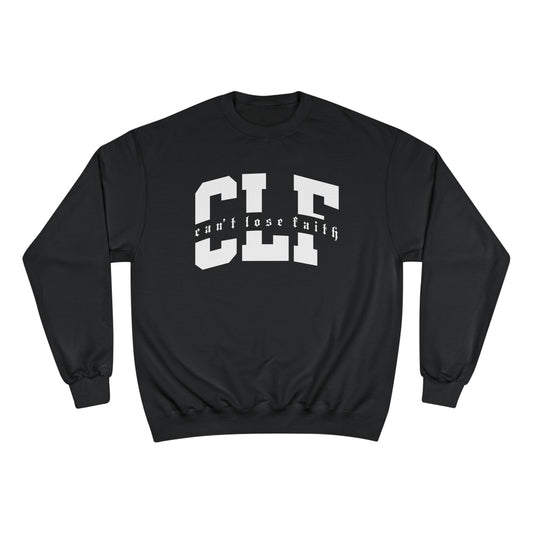 Can't Lose Faith Champion Sweatshirt